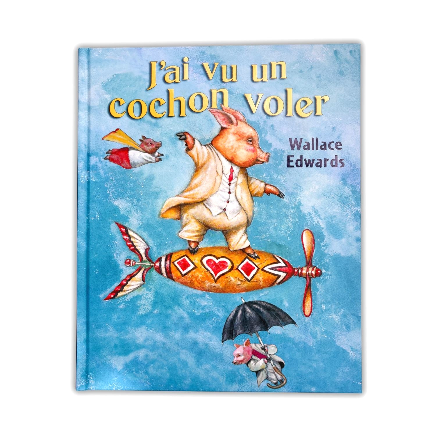 Livre d'histoire - J'ai vu un cochon voler
